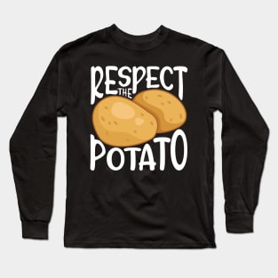 Respect the Potato Long Sleeve T-Shirt